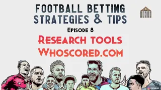 Football Betting Strategies & Tips - #8 Research Tools - Whoscored