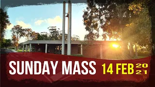 Holy Mass - Sunday 14/02/2021