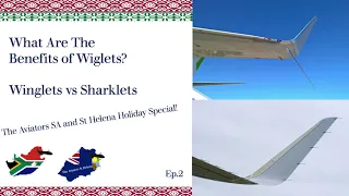 What Are The Benefits of Winglets? Winglets Vs Sharklets | The Aviators Holiday Special Ep.2