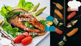 Evidence Based Health Benefits of Eating Fish