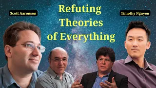 Refuting Eric Weinstein's and Stephen Wolfram's Theories of Everything | Scott Aaronson & Tim Nguyen