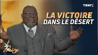 T.D. Jakes : La victoire est dans votre saison de désert  | tbnfr