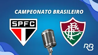 🔴 São Paulo x Fluminense - Campeonato Brasileiro - 13/05/2024 - Ulisses Costa e Alexandre Praetzel