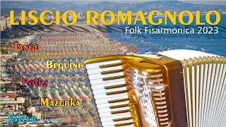 Liscio Romagnolo Folk Fisarmonica 2023 [Tarantella, Polka, Mazurka, Valzer]