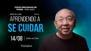 LIVE 02 - APRENDENDO A SE CUIDAR | TADASHI KADOMOTO