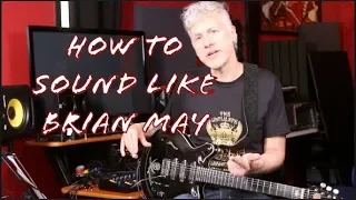 How To Sound Like Brian May