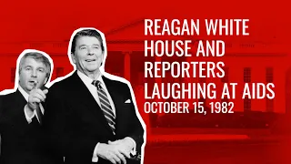 Reagan White House and Reporters Laughing at AIDS - October 15, 1982