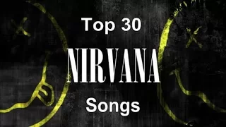 Top 30 Nirvana Songs
