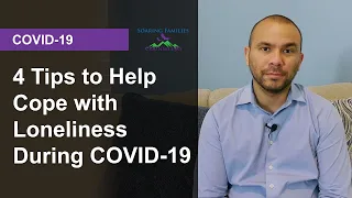 4 Tips to Cope with Loneliness During COVID 19