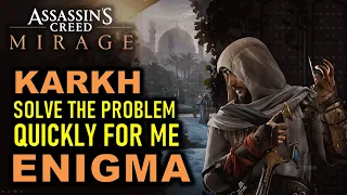 Karkh "Solve the Problem Quickly For Me" Enigma Location & Treasure Solution | AC Mirage