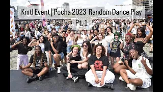 Kmtl Event | POCHA 2023 Random Dance Play pt. 1