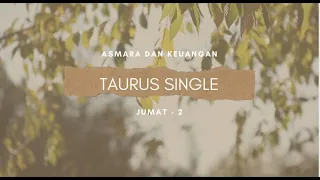 TAURUS SINGLE  - ASMARA KEUANGAN JUMAT KE 2  GENERAL READING #tarot #tarot indonesia #jumat #jojoba