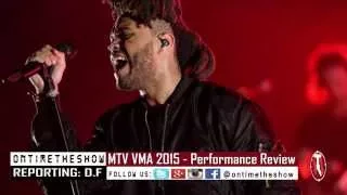 The Weeknd Performance MTV VMA 2015 - The Weeknd Can't Feel My Face VMAs 2015 REVIEW