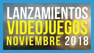 LOS VIDEOJUEGOS QUE SALEN EN NOVIEMBRE 2018