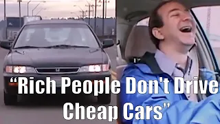 "Rich People Don't Drive Cheap Cars"