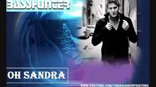 Basshunter - Oh Sandra (HD)