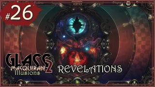 Glass Masquerade 2: Illusions - #26 ➤ Revelations DLC ➤ Забвение и льды | Король в желтом