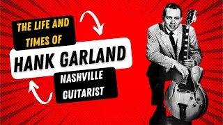 The Life And Times Of Hank Garland