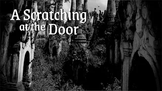 A Scratching at the Door - Original Horror Story (Re-Recording)