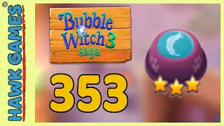 Bubble Witch 3 Saga Level 353 (Release the Owls) - 3 Stars Walkthrough, No Boosters