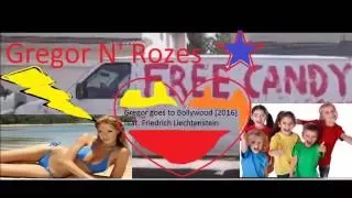 Gregor N' Rozes - Gregor Bollywood Remix 2016 (18+) feat. Friedrich Liechtenstein