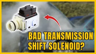 9 Symptoms of a Bad Transmission Shift Solenoid | Signs to Look For