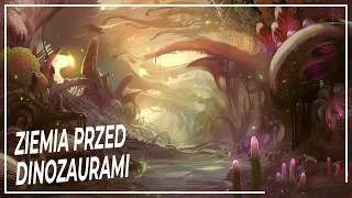 Niewiarygodna podróż do świata sprzed dinozaurów | Dokument Historia Ziemi