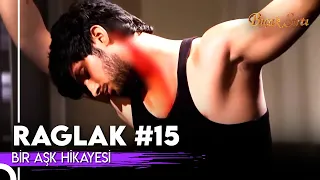 Bir Aşk Hikayesi:RagLak | 15. Bölüm #raglak