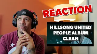 HILLSONG UNITED - PEOPLE ALBUM - CLEAN - REACTION