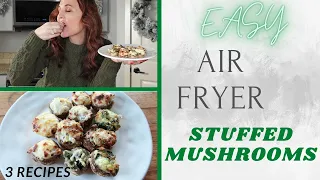 EASY AIR FRYER RECIPES 3 TYPES OF STUFFED MUSHROOM