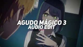 agudo mágico 3 - mc k.k, dj tg beats, dj aurélio [edit audio] || reverb