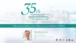 Video presentation on anti-reflux mucosal ablation (ARMA) by Haruhiro Inoue