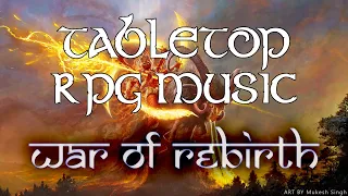 War of Rebirth - Tabletop RPG Music (mystical combat)