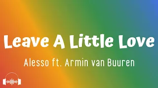 Leave A Little Love - Alesso & Armin van Buuren (Lyrics) | Dirty Decibels