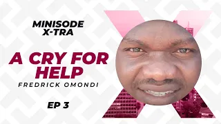 A Cry For Help - Fredrick Omondi - Mkurugenzi Diastories Ep 4