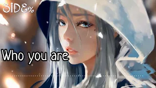 「Nightcore」→ Who You Are