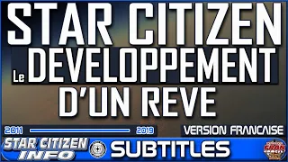STAR CITIZEN : The development of a dream -Long Version- English subtitles