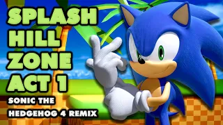 Sonic the Hedgehog 4 - Splash Hill Zone Act 1 (Remix)