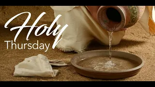 Holy Thursday, Evening Mass of the Lord’s Supper. April 14, 2022.