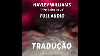 Hayley Williams - 1. First Thing To Go | TRADUÇÃO PT/BR