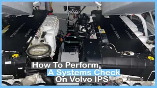 How To Perform A Systems Check On A Pair Of Volvo IPS Motors