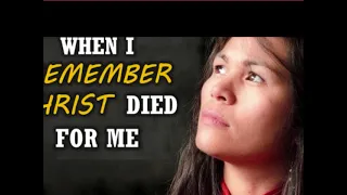 WHEN I REMEMBER CHRIST DIED FOR ME (Sing-along) | Religious Short Choruses | Worship Song | AY Song