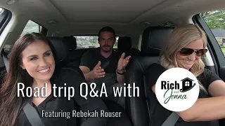 Road Trip Q&A with Rich and Jenna Featuring Rebekah Rouser