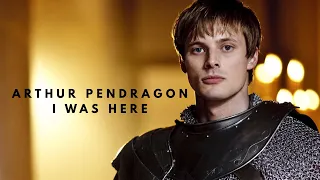 Arthur Pendragon | I was here