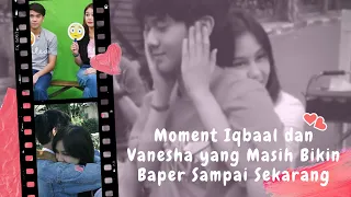 Moment Iqbaal dan Vanesha yang Masih Bikin Baper || Sosweet Bangett