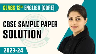 CBSE Sample Paper Solution 2024 | CBSE Sample Paper Class 12 English (Core) | Code 301 | 2023-24