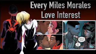 Every Miles Morales Love Interest (Spider-Man)