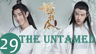 ENG SUB《The Untamed》EP29——Starring: Xiao Zhan, Wang Yi Bo, Meng Zi Yi