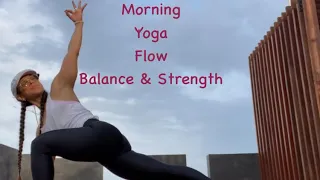 Morning Flow  ☀️ Balance, Stretch, Strength. Breathe 🧘 ☺️