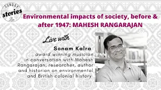 Before & After 1947: Environment, State and Society with Mahesh Rangarajan